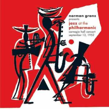 2CD Norman Granz: Jazz At The Philharmonic, Carnegie Hall Concert, September 13, 1952