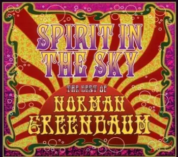 Spirit In The Sky: The Best Of Norman Greenbaum