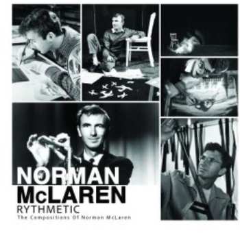 Album Norman McLaren: Rythmetic: The Compositions Of Norman Mclaren
