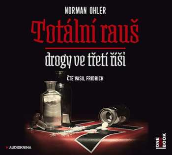 Album Norman Ohler: Totální Rauš