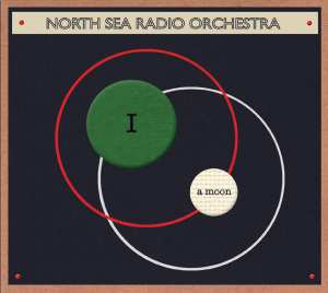 CD North Sea Radio Orchestra: I A Moon