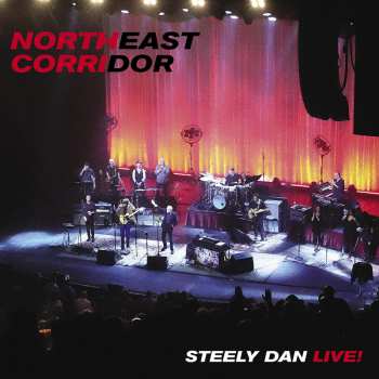 Album Steely Dan: Northeast Corridor: Steely Dan Live!