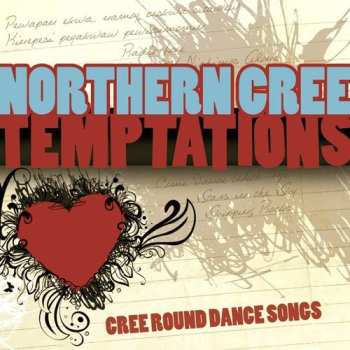 Album Northern Cree: Temptations: Cree Round Dance Songs