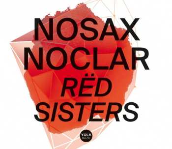 Album Nosax Noclar: Red Sisters