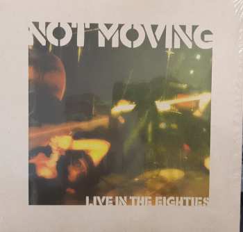 LP Not Moving: Live In The Eighties