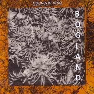 CD Nouveau Vélo: Bogland