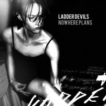 Album Ladder Devils: Nowhere Plans