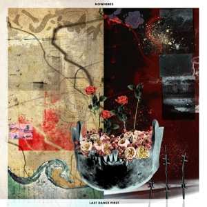 LP NOWHERES: Last Dance First