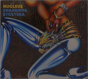 CD Nucleus: Snakehips Etcetera