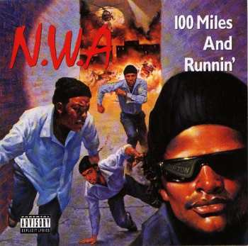 CD N.W.A.: 100 Miles And Runnin'