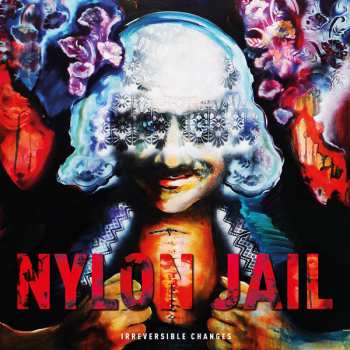 LP Nylon Jail: Irreversible Changes