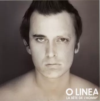 O Linea: La Bête De L'Homme