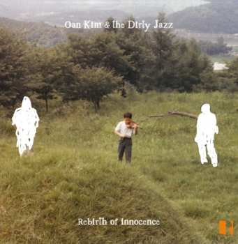 CD Oan Kim & The Dirty Jazz: Rebirth Of Innocence