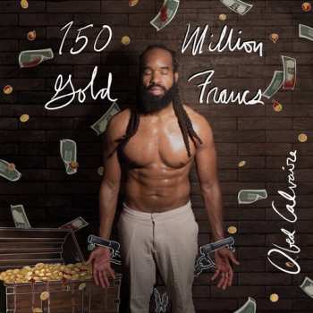 Album Obed Calvaire: 150 Million Gold Francs