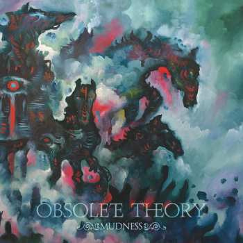 Album Obsolete Theory: Mudness