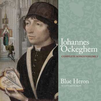 Album Ockeghem / Blue Heron: Complete Songs, Vol. 2