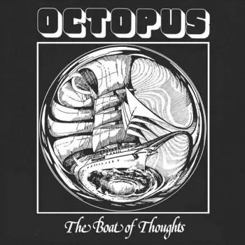 Octopus: The Boat Of Thoughts