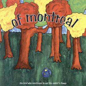 CD Of Montreal: The Bird Who Continues To Eat The Rabbit's Flower