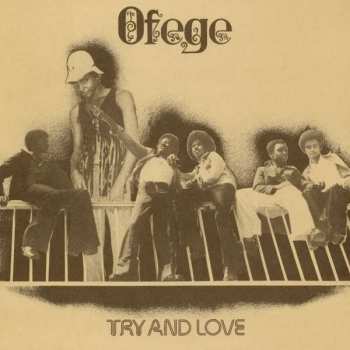 LP Ofege: Try And Love