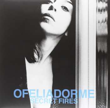 LP Ofeliadorme: Secret Fires LTD | NUM