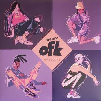 2LP OFK: We Are OFK EP & Score