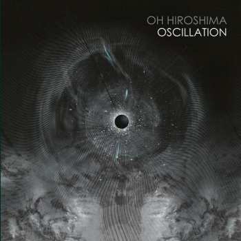 2LP Oh Hiroshima: Oscillation LTD