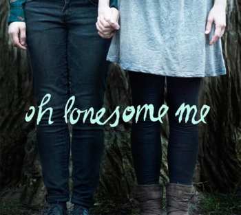 Album Oh Lonesome Me: Oh Lonesome Me