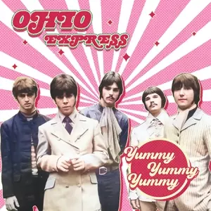 Ohio Express: Yummy Yummy Yummy