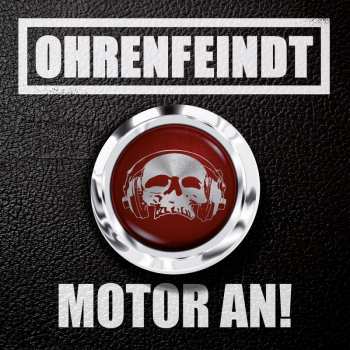 CD Ohrenfeindt: Motor An!