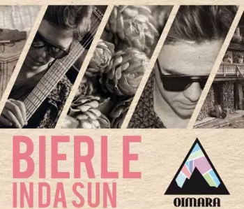 Oimara: Bierle In Da Sun