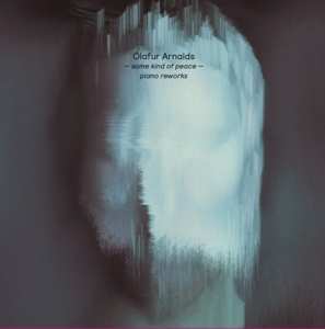 LP Ólafur Arnalds: Some Kind Of Peace - Piano Reworks