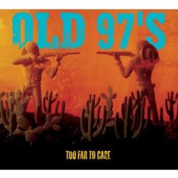 2LP Old 97's: Too Far To Care