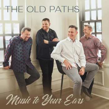 Album Old Paths: Music To Your Ears