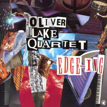 Album Oliver Lake Quartet: Edge-ing