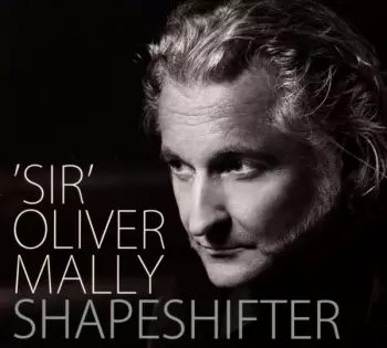 Oliver Mally: Shapeshifter