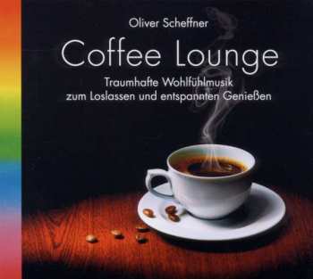 CD Oliver Scheffner: Coffee Lounge