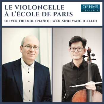 CD Oliver Triendl: Le Violoncelle À L'École De Paris