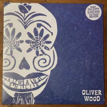LP Oliver Wood: Always Smilin'