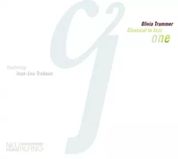 Olivia Trummer: Classical To Jazz One