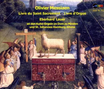 Livre Du Saint Sacrement - Livre D'Orgue (Œuvres D'Orgue = Organ Works = Orgelwerke Vol.5)