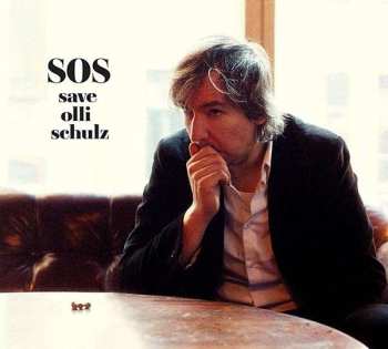 CD Olli Schulz: SOS Save Olli Schulz