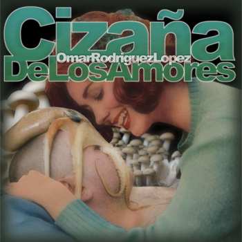 LP Omar Rodriguez-Lopez: Cizana De Los Amores