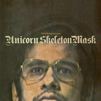 Album Omar Rodriguez-Lopez: Unicorn Skeleton Mask
