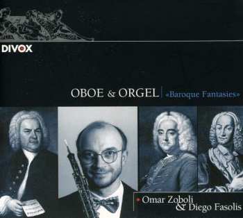 Album Diego Fasolis: Oboe & Orgel "Baroque Fantasies"