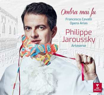 Album Philippe Jaroussky: Ombra Mai Fu: Opera Arias
