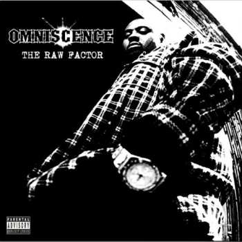 2LP Omniscence: The Raw Factor