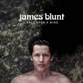 LP James Blunt: Once Upon A Mind
