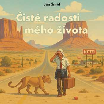 Album Ondřej Brousek: Šmíd: Čisté Radosti Mého života