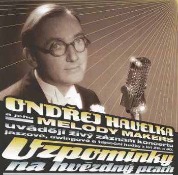 CD Ondřej Havelka A Jeho Melody Makers: Vzpomínky Na Hvězdný Prach = Stardust Reminiscences