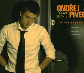 CD Ondrej Pivec: Never Enough